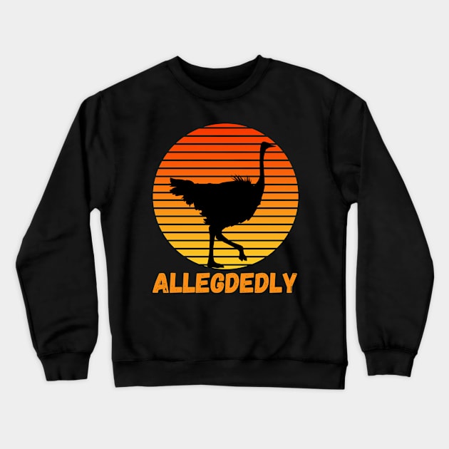 Allegedly Ostrich Shirt Vintage Sunset Flightless Crewneck Sweatshirt by Grove Designs